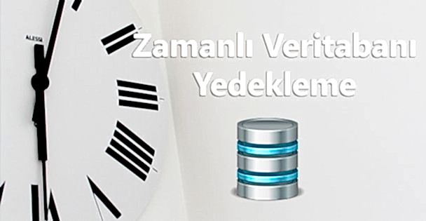 Zamanlı Veritabanı Yedekleme