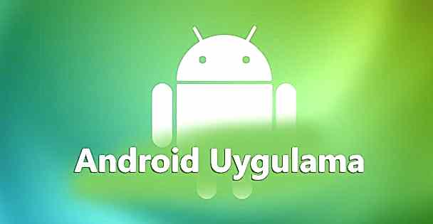 Android Uygulama